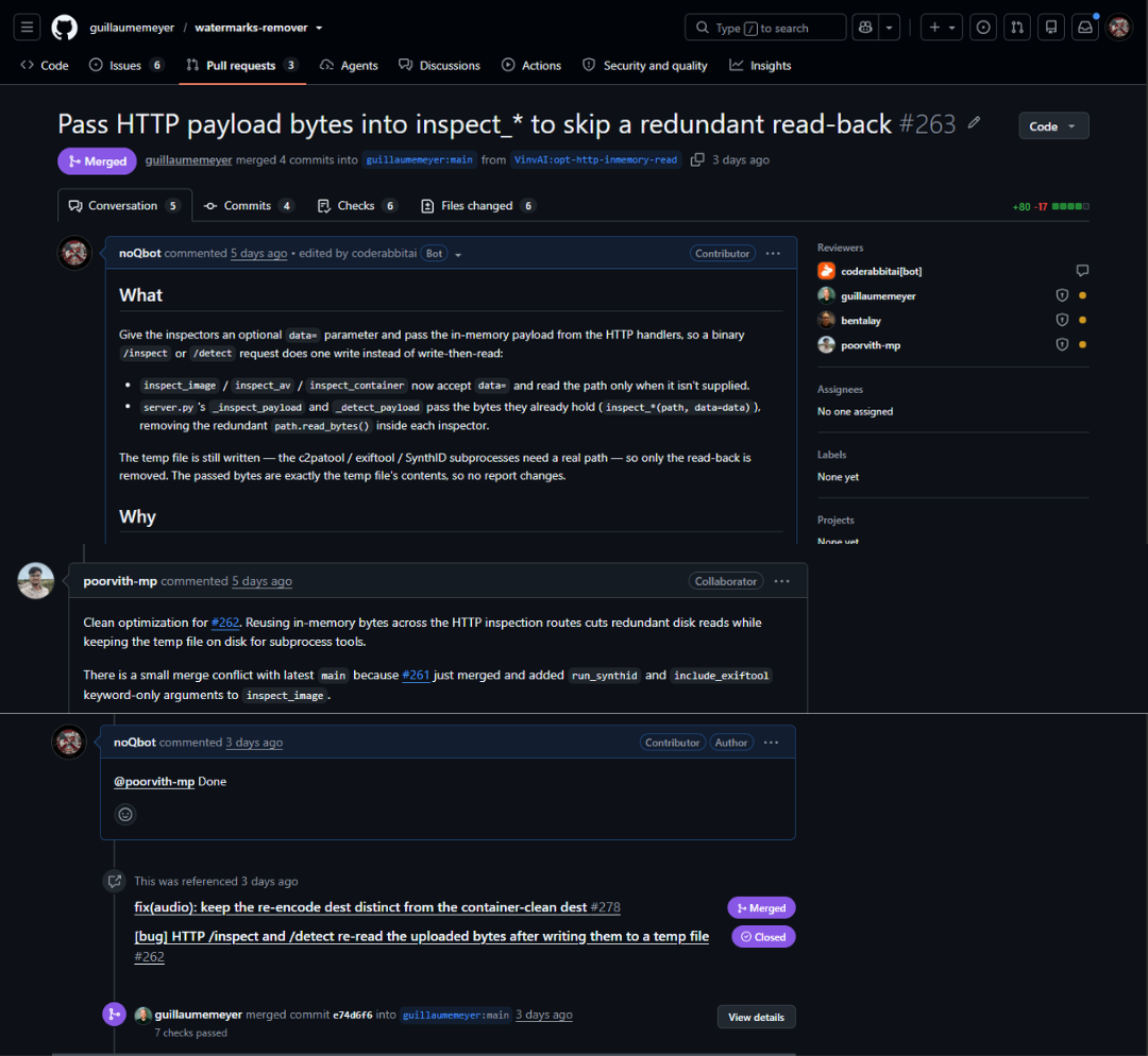 Pull request #263 on guillaumemeyer/watermarks-remover, merged: passes the in-memory HTTP payload into the inspectors so a binary request does one write instead of write-then-read. Reviewed by poorvith-mp, a merge conflict against #261 resolved, then merged by the repository owner in commit e74d6f6